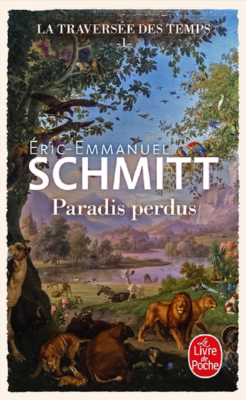 PARADIS PERDUS (LA TRAVERSEE DES TEMPS, TOME 1) de SCHMITT E-E.