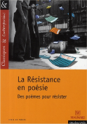 LA RESISTANCE EN POESIE - DES POEMES POUR RESISTER - CLASSIQUES ET CONTEMPORAINS de COLLECTIF/GRINFAS