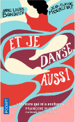 ET JE DANSE, AUSSI - TOME 1 - VOL01 de MOURLEVAT/BONDOUX