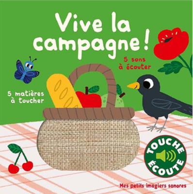 VIVE LA CAMPAGNE ! - 5 MATIERES A TOUCHER, 5 SONS A ECOUTER de BILLET MARION