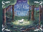 LES CONTES D'UN PUTAIN DE CHAT - UN PUTAIN DE CONTE DE PUTAIN DE CHAT  T01 de LAPUSS'/TARTUFF