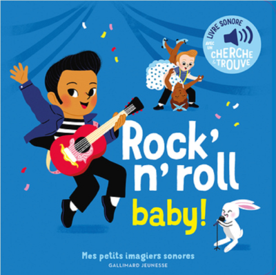 ROCK'N'ROLL BABY ! - DES SONS A ECOUTER, DES IMAGES A REGARDER de FOUQUIER