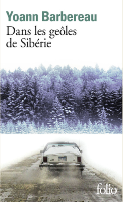 DANS LES GEOLES DE SIBERIE de BARBEREAU YOANN