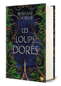 LES LOUPS DORES (RELIE) de CHOKSHI ROSHANI