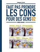 FAUT PAS PRENDRE LES CONS POUR DES GENS - TOME 02 de ROUHAUD/REUZE