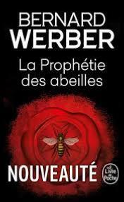 la prophétie des abeilles de WERBER Bernard 