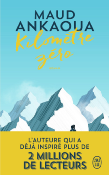 KILOMETRE ZERO - LE CHEMIN DU BONHEUR de ANKAOUA MAUD