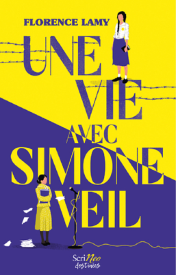 Une vie avec Simone VEIL de Florence LAMY 