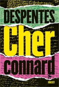 CHER CONNARD de DESPENTES VIRGINIE