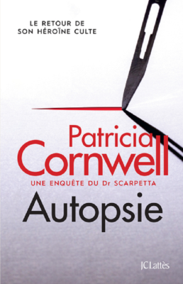 AUTOPSIE - UNE ENQUETE DU DR SCARPETTA de CORNWELL PATRICIA