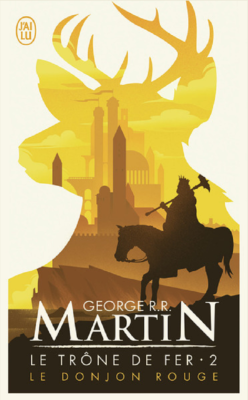 LE TRONE DE FER - T02 - LE DONJON ROUGE de MARTIN GEORGE R.R.