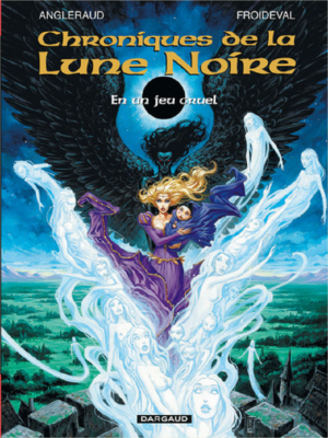 LES CHRONIQUES DE LA LUNE NOIRE - TOME 0 - EN UN JEU CRUEL de FROIDEVAL FRANCOIS