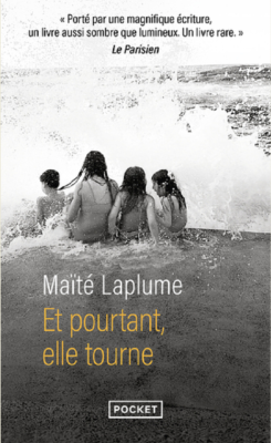 Et pourtant, elle tourne de Maité LAPLUME