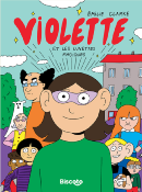 VIOLETTE ET LES LUNETTES MAGIQUES de CLARKE EMILIE