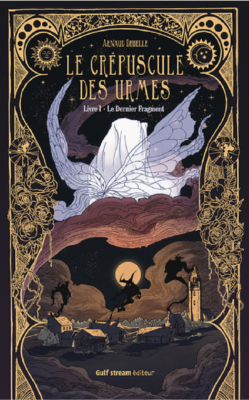 LE CREPUSCULE DES URMES - LIVRE 1 LE DERNIER FRAGMENT de DRUELLE ARNAUD