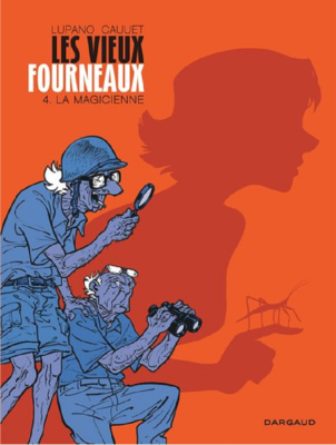 LES VIEUX FOURNEAUX - TOME 4 - LA MAGICIENNE de LUPANO WILFRID