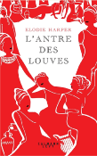 L'antre des louves de Elodie HARPER