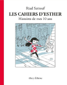 LES CAHIERS D'ESTHER - TOME 1 HISTOIRES DE MES 10 ANS de SATTOUF RIAD