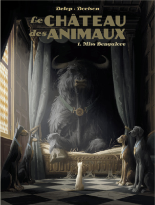 LE CHATEAU DES ANIMAUX - T01 - MISS BENGALORE de DORISON/DELEP