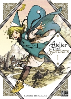 L'ATELIER DES SORCIERS T01 de SHIRAHAMA KAMOME
