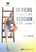 DEVIENS LA MEILLEURE VERSION DE TOI-MEME de SERVERA TONY