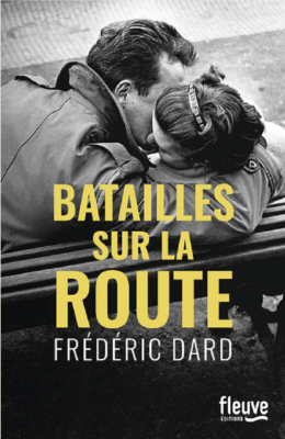 Batailles sur la route de Frédéric DARD 