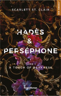 HADES ET PERSEPHONE - TOME 01 A TOUCH OF DARKNESS de ST. CLAIR SCARLETT