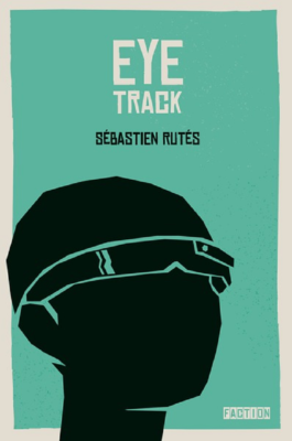 EYE-TRACK de SEBASTIEN RUTES