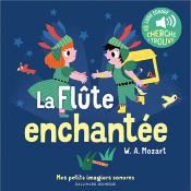 LA FLUTE ENCHANTEE - DES SONS A ECOUTER, DES IMAGES A REGARDER de BILLET