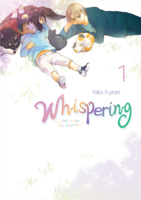 WHISPERING LES VOIX DU SILENCE - WHISPERING, LES VOIX DU SILENCE - TOME 1 - VOL01 de FUJITANI YOKO