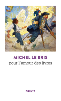 POUR L AMOUR DES LIVRES de LE BRIS MICHEL