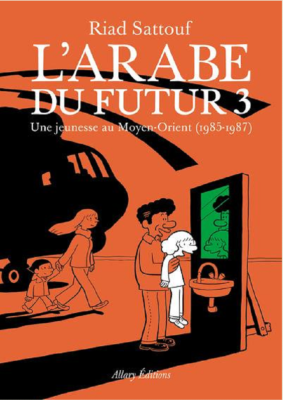 L'ARABE DU FUTUR - VOLUME 3 - de SATTOUF RIAD