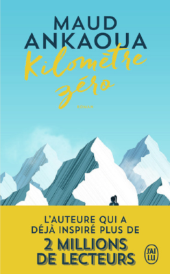 KILOMETRE ZERO - LE CHEMIN DU BONHEUR de ANKAOUA MAUD