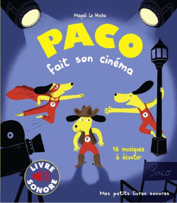 PACO FAIT SON CINEMA - 16 MUSIQUES A ECOUTER de LE HUCHE MAGALI