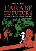 L'ARABE DU FUTUR - VOLUME 4 de SATTOUF RIAD