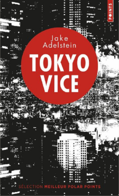 TOKYO VICE de ADELSTEIN JAKE 